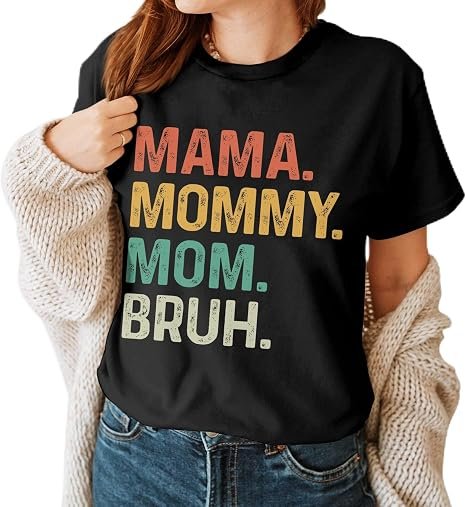 Mama Mommy Mom Bruh Shirt - Mommy Shirts - Mother Tshirt Mama Shirts - Mom Life T-Shirt - Gifts for Mother from Son - Gifts for Christmas - Mothers Day Tee (Black, M)